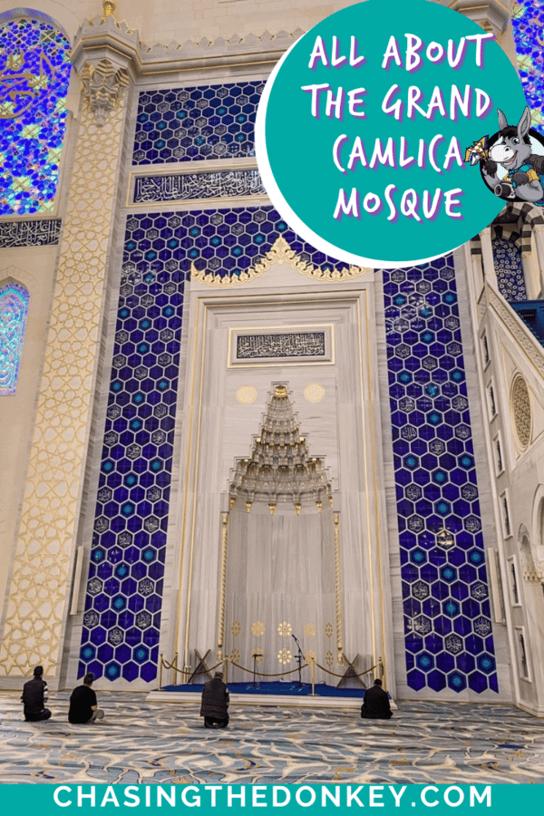 Turkey Travel Blog_All About The Grand Camlica Mosque